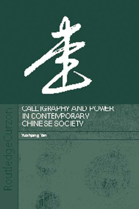 Cover image for book Calligraphy and Power in Contemporary Chinese Society