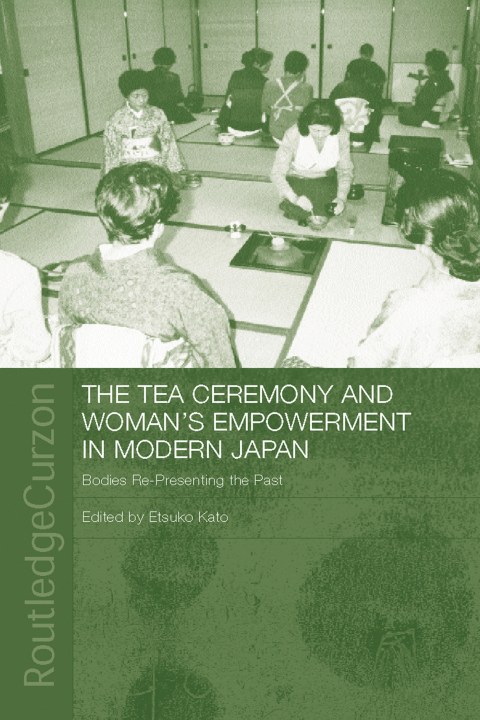 Cover image for book The Tea Ceremony and Women's Empowerment in Modern Japan