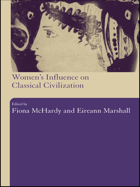 Cover image for book Women's Influence on Classical Civilization