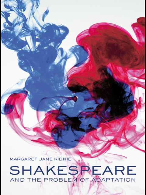 Cover image for book Shakespeare and the Problem of Adaptation
