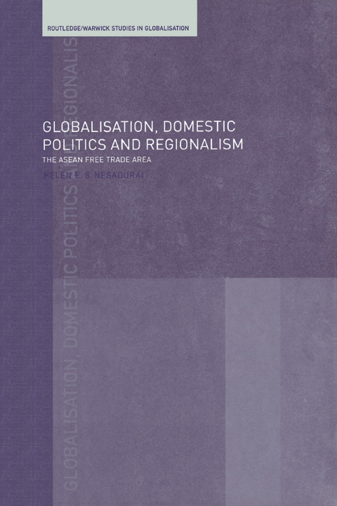 Cover image for book Globalisation, Domestic Politics and Regionalism