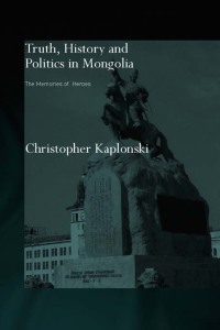 صورة الغلاف: Truth, History and Politics in Mongolia 1st edition 9780415307987