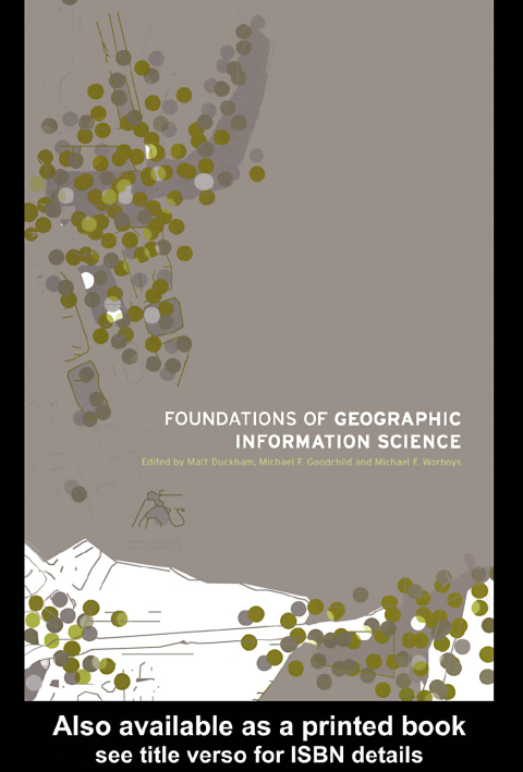 Cover image for book Foundations of Geographic Information Science