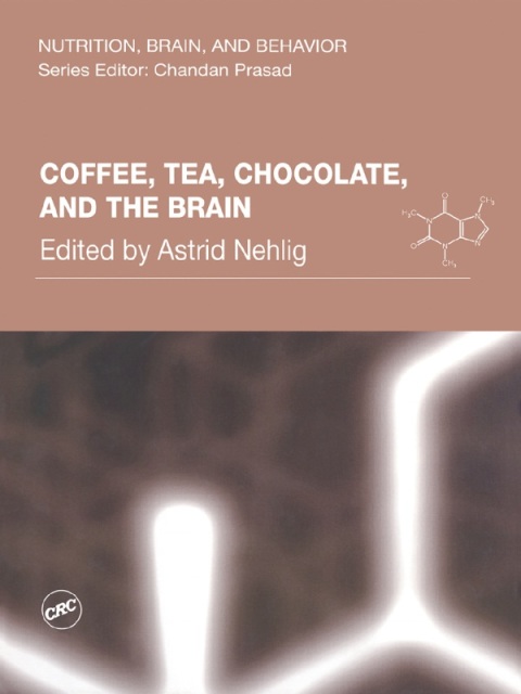 Cover image for book Coffee, Tea, Chocolate, and the Brain