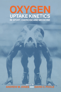 Cover image: Oxygen Uptake Kinetics in Sport, Exercise and Medicine 1st edition 9780415305617