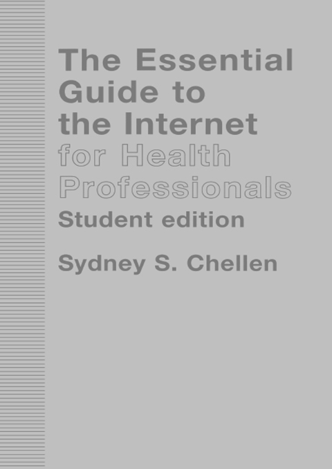 Cover image for book The Essential Guide to the Internet for Health Professionals