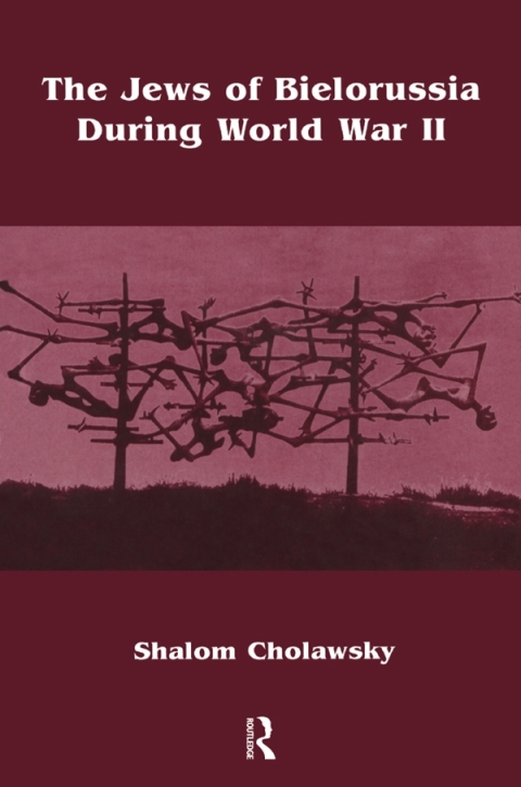 Cover image for book The Jews of Bielorussia During World War II