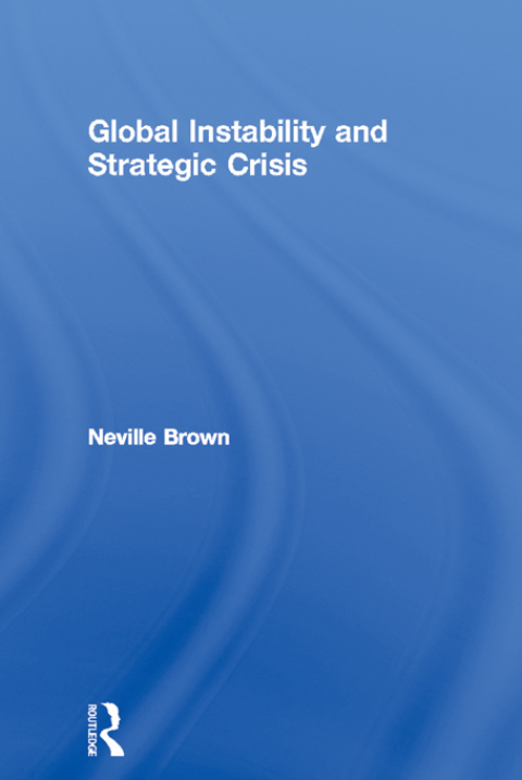 Cover image for book Global Instability and Strategic Crisis