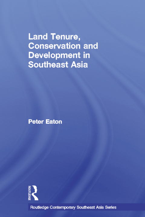 Cover image for book Land Tenure, Conservation and Development in Southeast Asia
