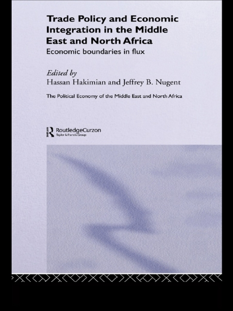 Cover image for book Trade Policy and Economic Integration in the Middle East and North Africa
