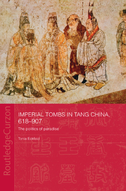 Cover image for book Imperial Tombs in Tang China, 618-907