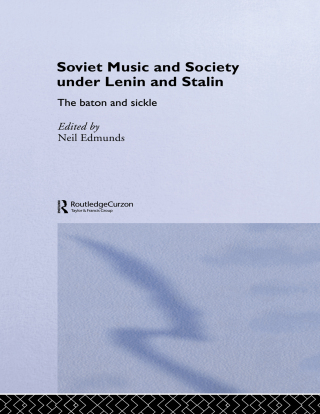 Soviet Music and Society under Lenin and Stalin