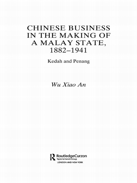 Cover image for book Chinese Business in the Making of a Malay State, 1882-1941