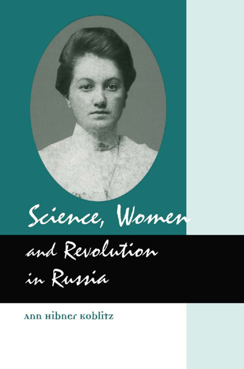 Cover image for book Science, Women and Revolution in Russia