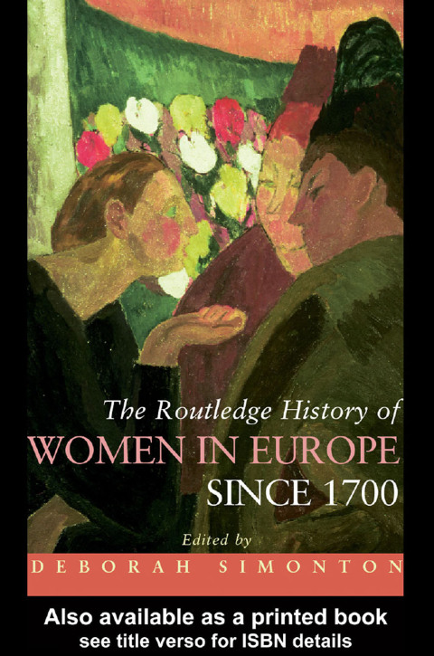 Cover image for book The Routledge History of Women in Europe since 1700