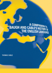 Cover image: A Companion to Baugh and Cable's A History of the English Language 1st edition 9780415298940