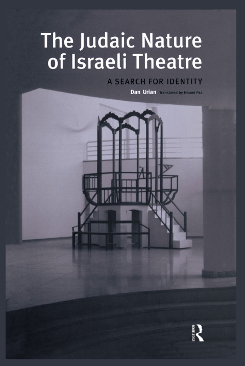 Cover image for book The Judaic Nature of Israeli Theatre