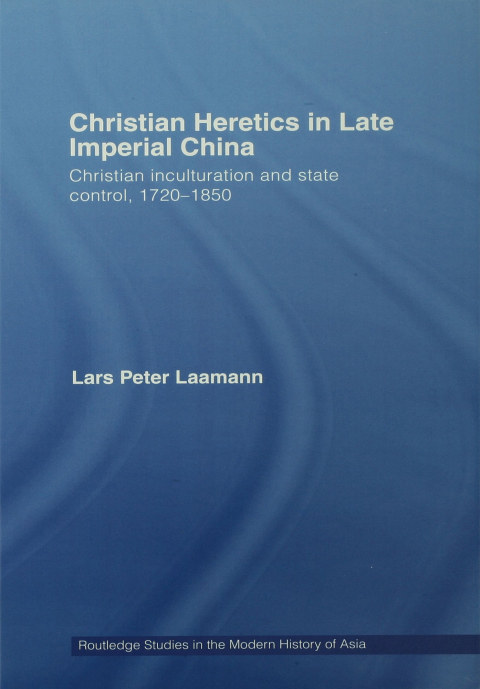 Cover image for book Christian Heretics in Late Imperial China