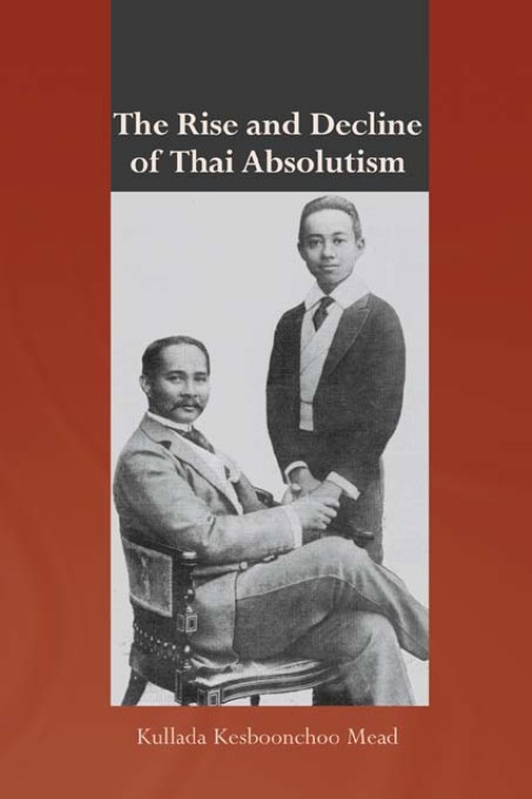 Cover image for book The Rise and Decline of Thai Absolutism