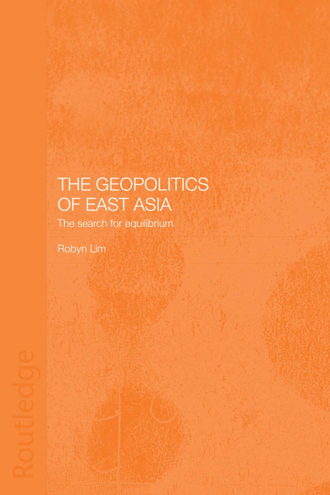 Cover image for book The Geopolitics of East Asia