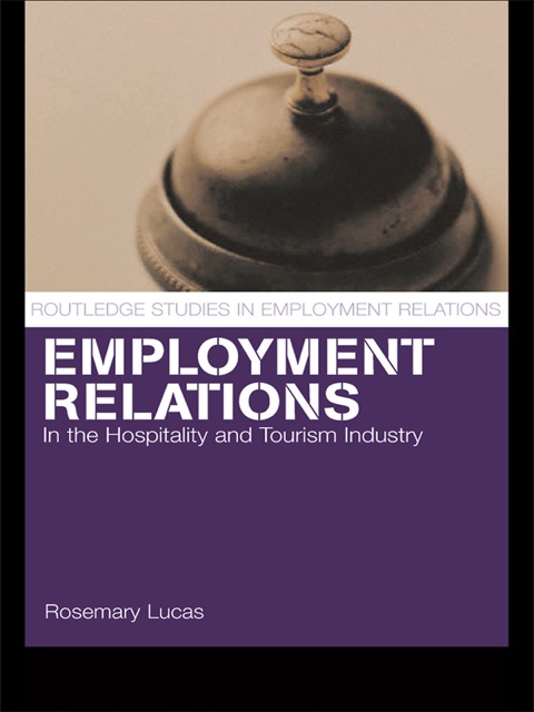 Cover image for book Employment Relations in the Hospitality and Tourism Industries