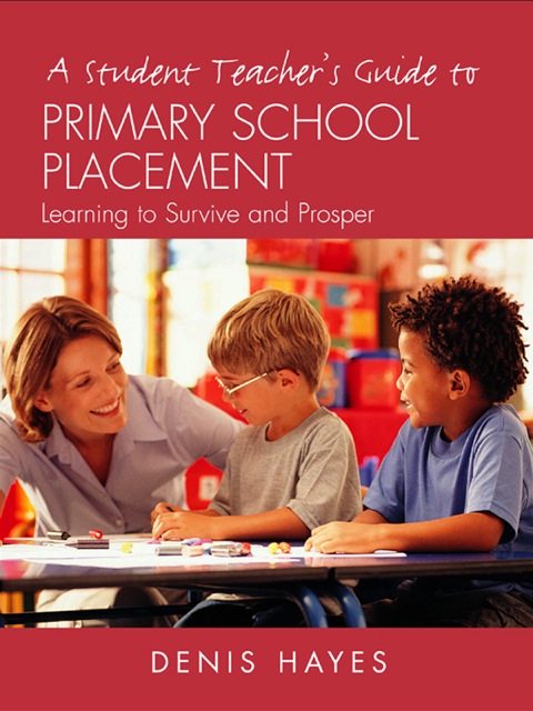 Cover image for book A Student Teacher's Guide to Primary School Placement