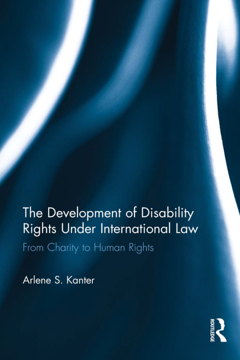 Cover image for book The Development of Disability Rights Under International Law