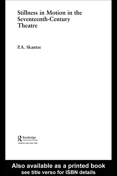 Cover image for book Stillness in Motion in the Seventeenth-Century Theatre