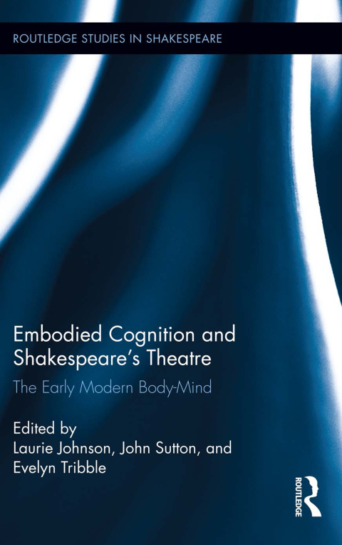 Cover image for book Embodied Cognition and Shakespeare's Theatre