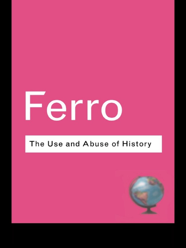 The Use and Abuse of History