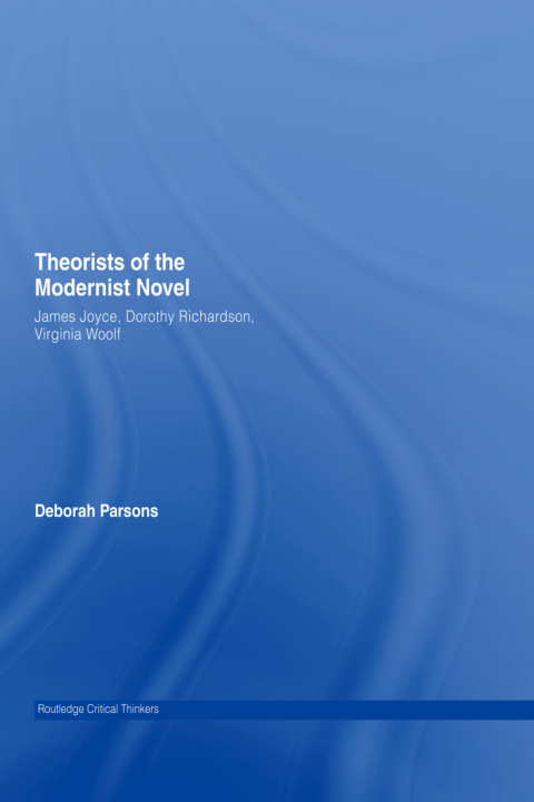 Cover image for book Theorists of the Modernist Novel
