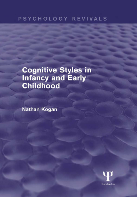 Cover image for book Cognitive Styles in Infancy and Early Childhood (Psychology Revivals)