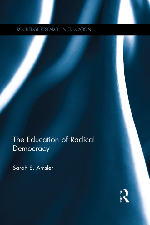 Cover image for book The Education of Radical Democracy