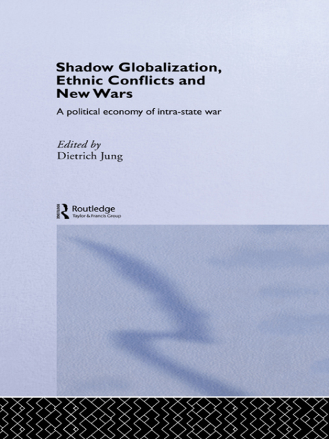Cover image for book Shadow Globalization, Ethnic Conflicts and New Wars