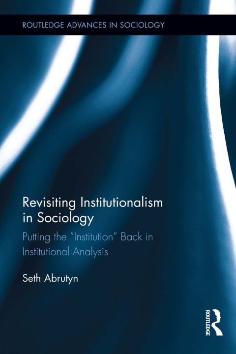 Cover image for book Revisiting Institutionalism in Sociology