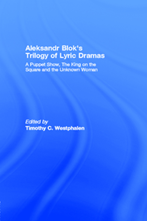 Cover image for book Aleksandr Blok's Trilogy of Lyric Dramas