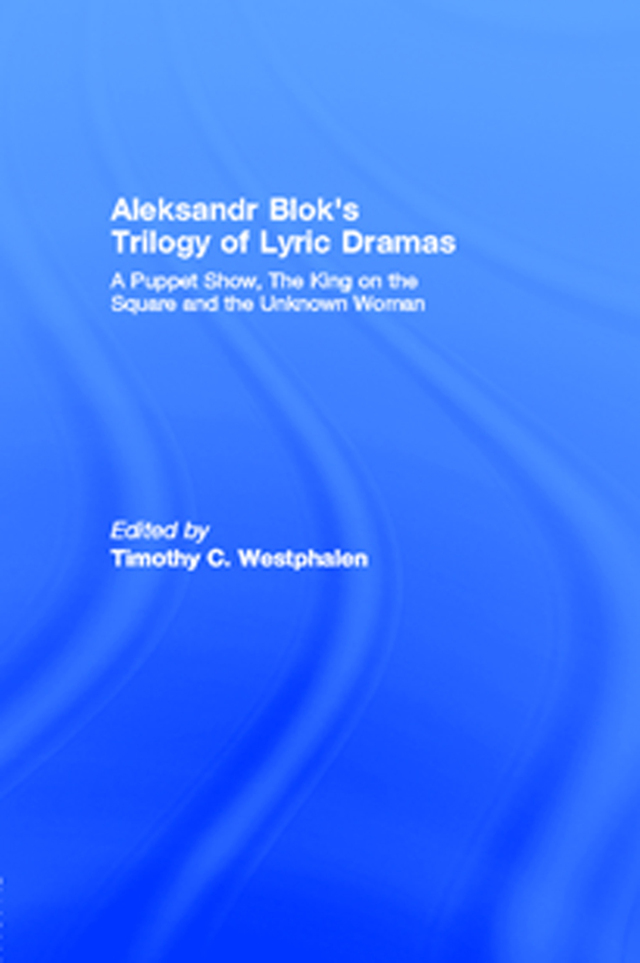Aleksandr Blok's Trilogy of Lyric Dramas