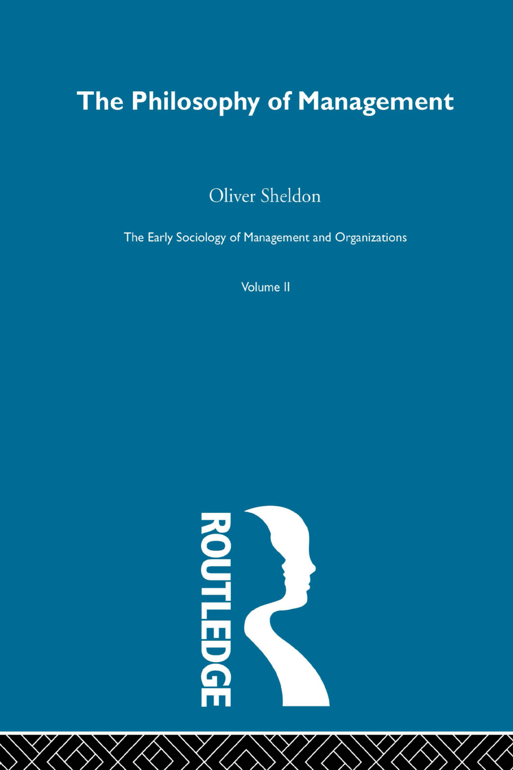 The Philosophy of Management (eBook) - Oliver Sheldon