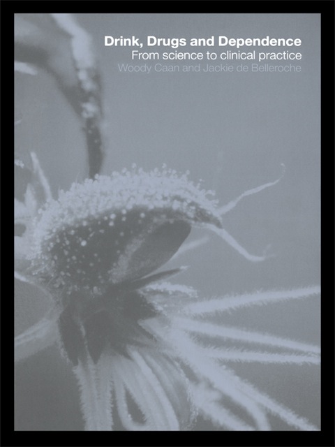 Cover image for book Drink, Drugs and Dependence