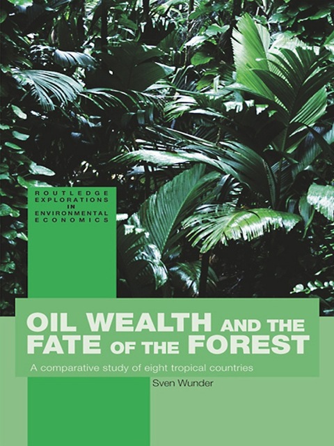 Cover image for book Oil Wealth and the Fate of the Forest