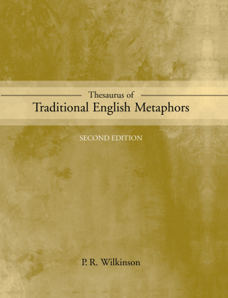 Thesaurus of Traditional English Metaphors
