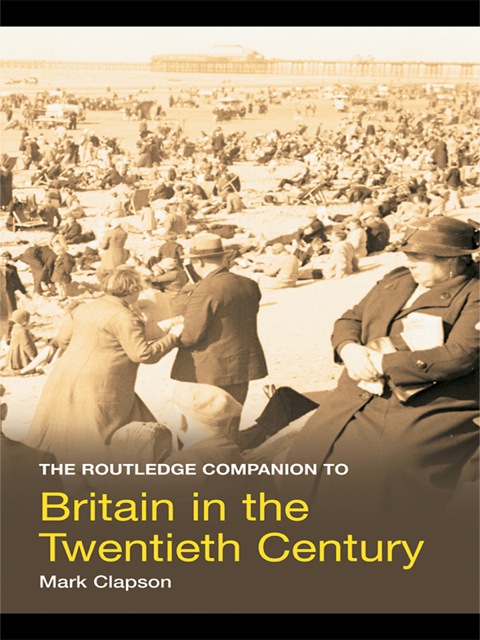 Cover image for book The Routledge Companion to Britain in the Twentieth Century