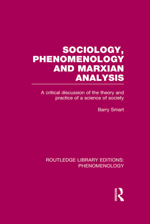 Cover image for book Sociology, Phenomenology and Marxian Analysis