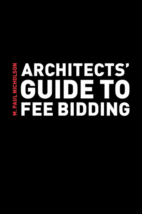 Cover image for book Architects' Guide to Fee Bidding