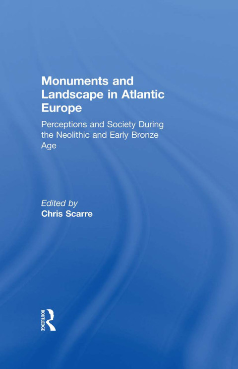 Monuments and Landscape in Atlantic Europe 