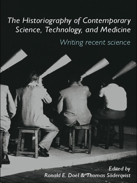 Cover image for book The Historiography of Contemporary Science, Technology, and Medicine