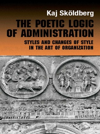The Poetic Logic of Administration