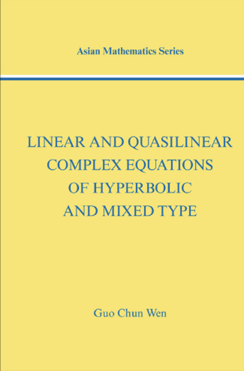 Cover image for book Linear and Quasilinear Complex Equations of Hyperbolic and Mixed Types
