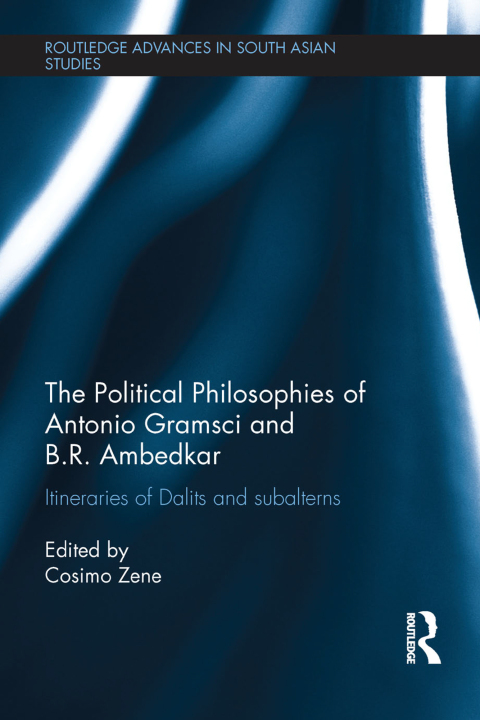 Cover image for book The Political Philosophies of Antonio Gramsci and B. R. Ambedkar