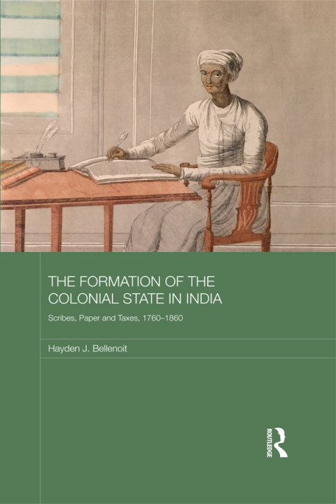 Cover image for book The Formation of the Colonial State in India